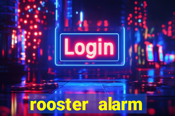 rooster alarm motorola download
